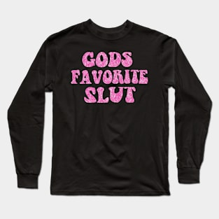 God's Favorite Slut Long Sleeve T-Shirt